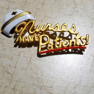 Nurses have Patients brooch